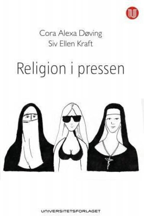 Religion i pressen av Cora Alexa Døving, Siv Ellen Kraft