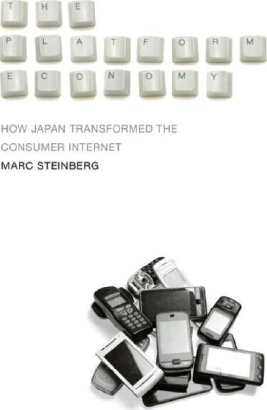 The Platform Economy av Marc Steinberg