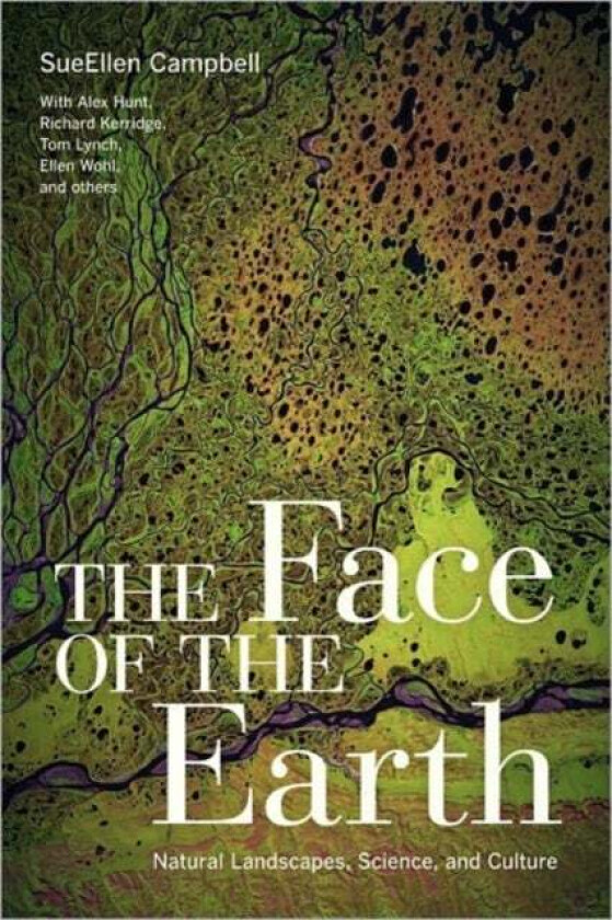 The Face of the Earth av SueEllen Campbell