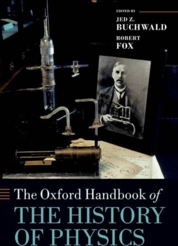 The Oxford Handbook of the History of Physics