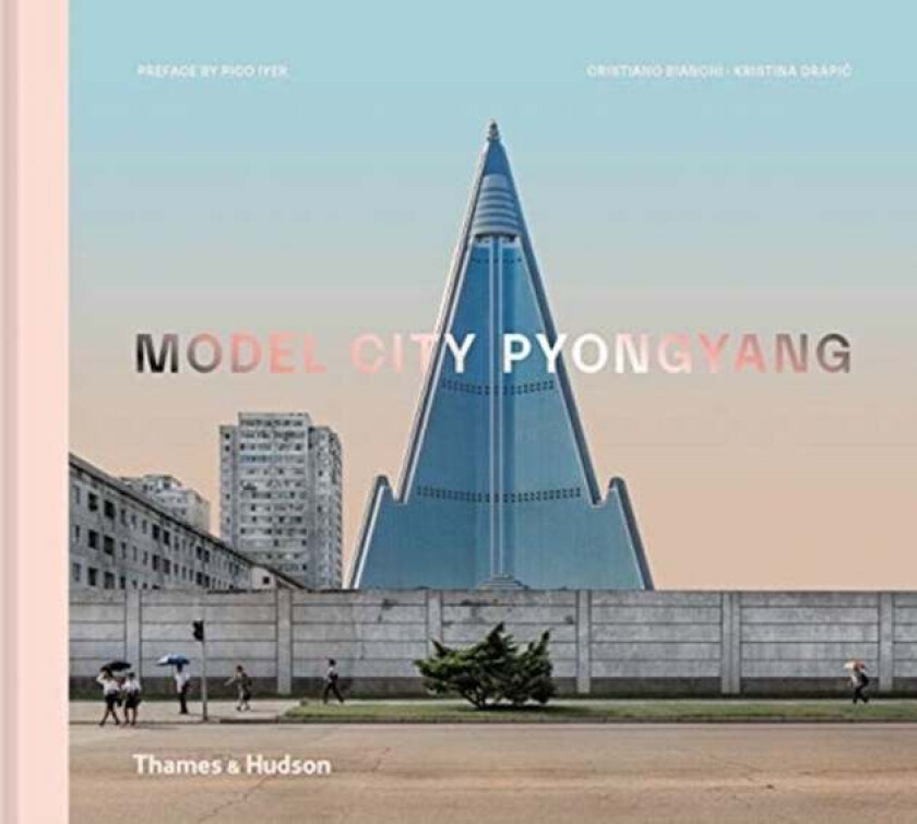 Model City Pyongyang av Cristiano Bianchi, Kristina Drapic