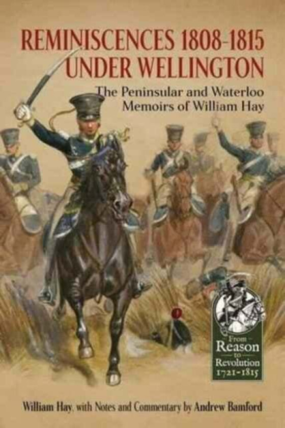 Reminiscences 1808-1815 Under Wellington av William Hay