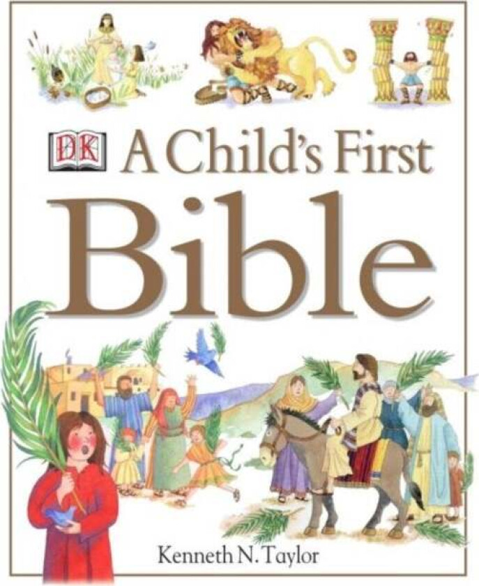 A Child's First Bible av Kenneth N. Taylor
