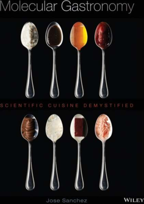 Molecular Gastronomy av Jose Sanchez