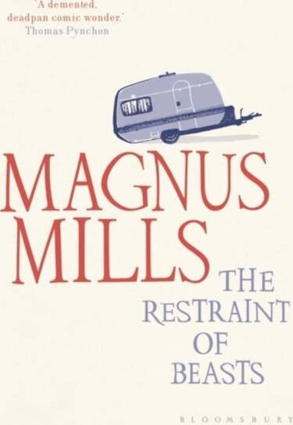 The Restraint of Beasts av Magnus Mills
