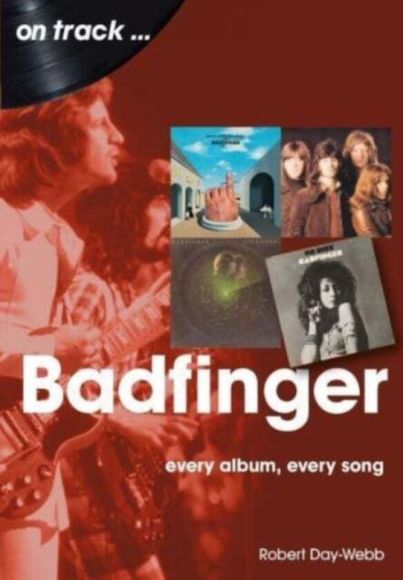 Badfinger On Track av Robert Day-Webb