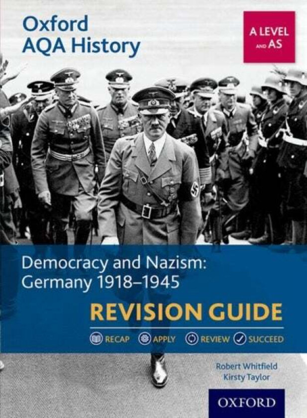 Oxford AQA History for A Level: Democracy and Nazism: Germany 1918-1945 Revision Guide av Robert (Author) Whitfield, Kirsty (Author) Taylor