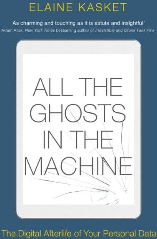 All the Ghosts in the Machine av Elaine Kasket