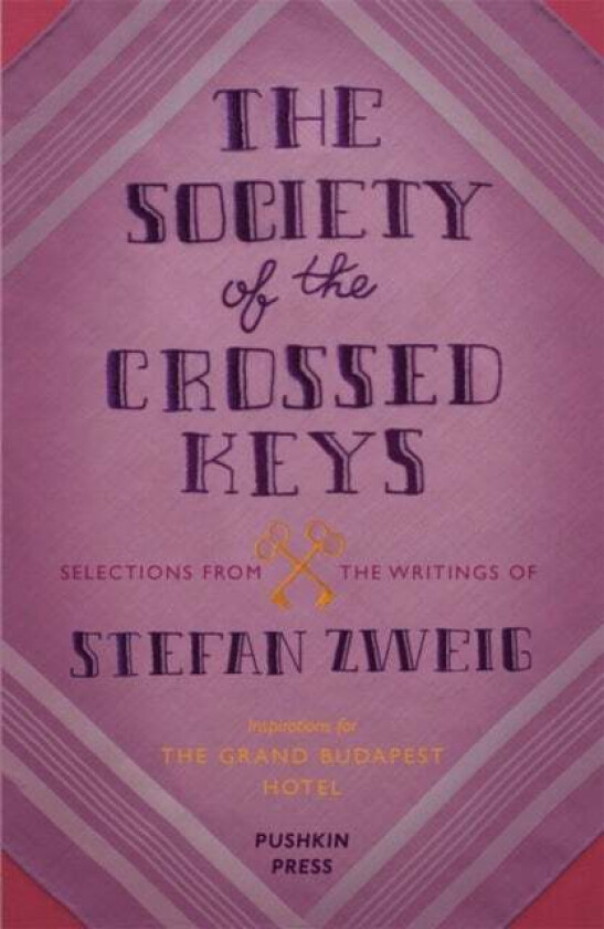 The Society of the Crossed Keys av Stefan (Author) Zweig, Wes Anderson