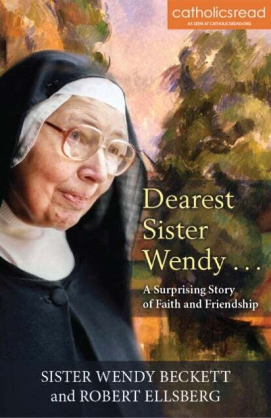 Dearest Sister Wendy . . . A Surprising Story of Faith and Friendship av Robert Ellsberg, Sister Wendy Beckett