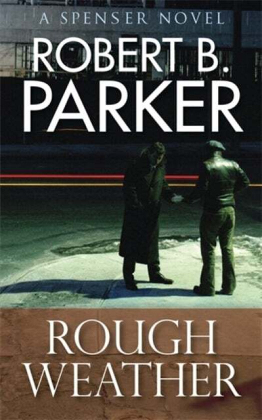 Rough Weather (A Spenser Mystery) av Robert B. Parker