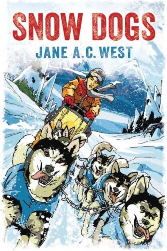Snow Dogs av Jane A. C. West