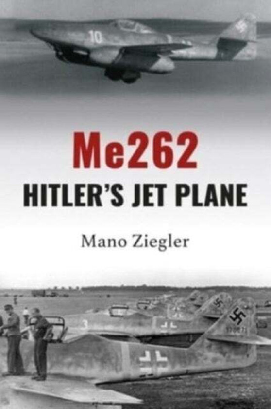 Me262: Hitler's Jet Plane av Mano Ziegler