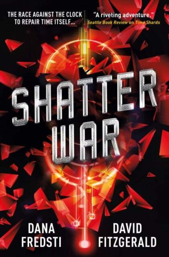 Time Shards - Shatter War av Dana Fredsti, David Fitzgerald