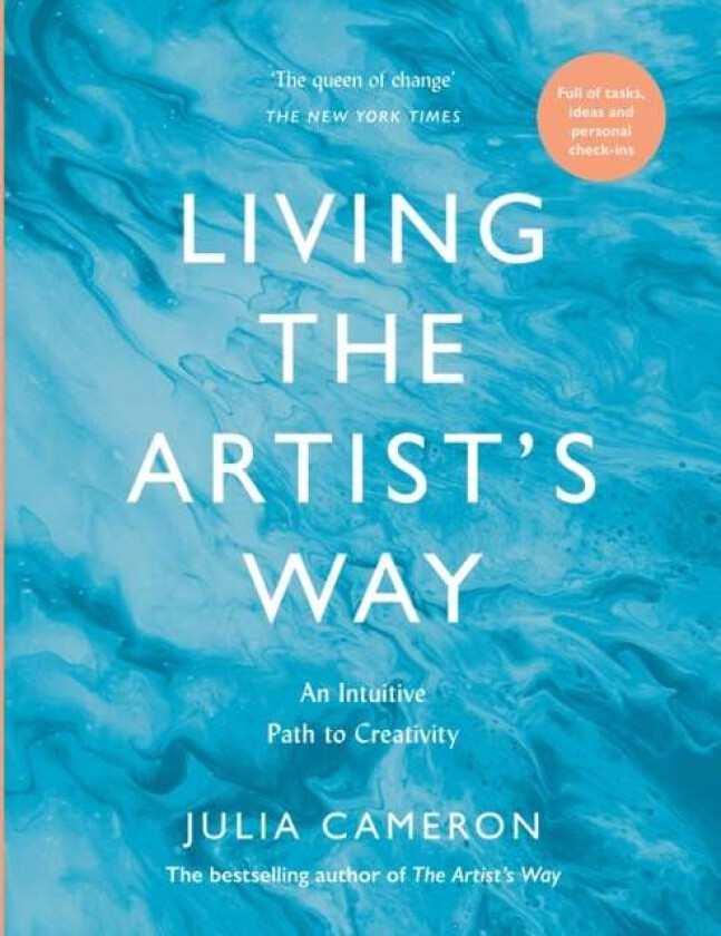 Living the Artist's Way av Julia Cameron