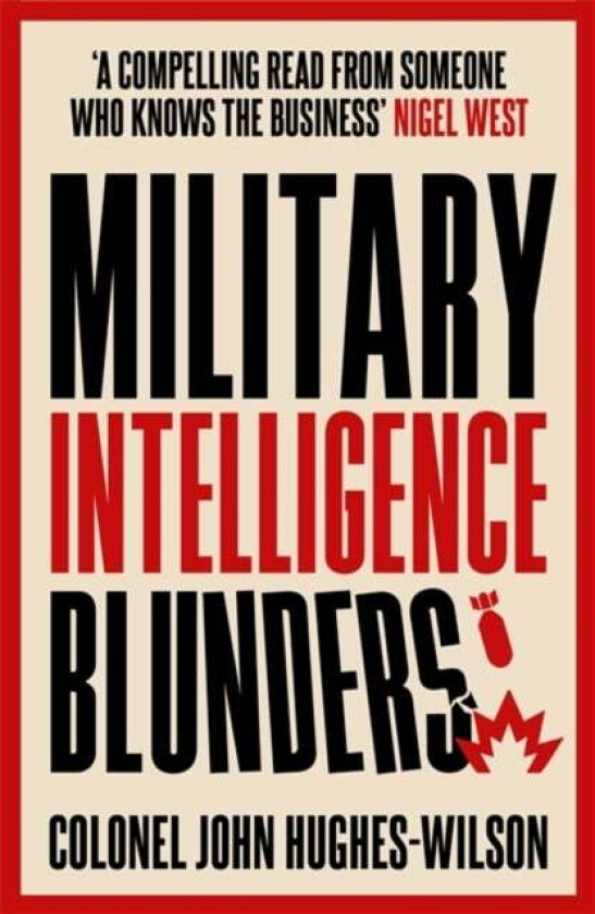 Military Intelligence Blunders av John Hughes-Wilson