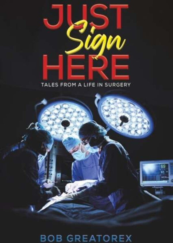 Just Sign Here av Bob Greatorex