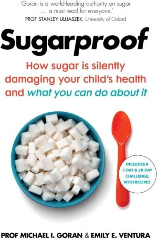 Sugarproof av Prof. Michael I. Goran, Emily E. Ventura