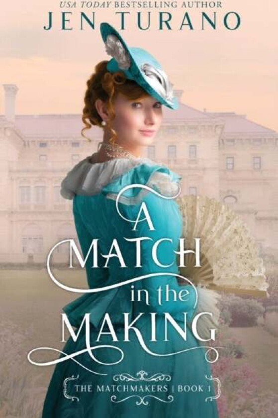 A Match in the Making av Jen Turano