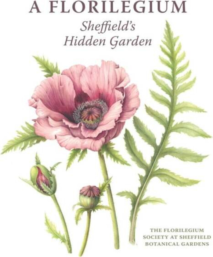 A Florilegium av Valerie The Florilegium Society at Sheffield Botanical Gardens, Oxley