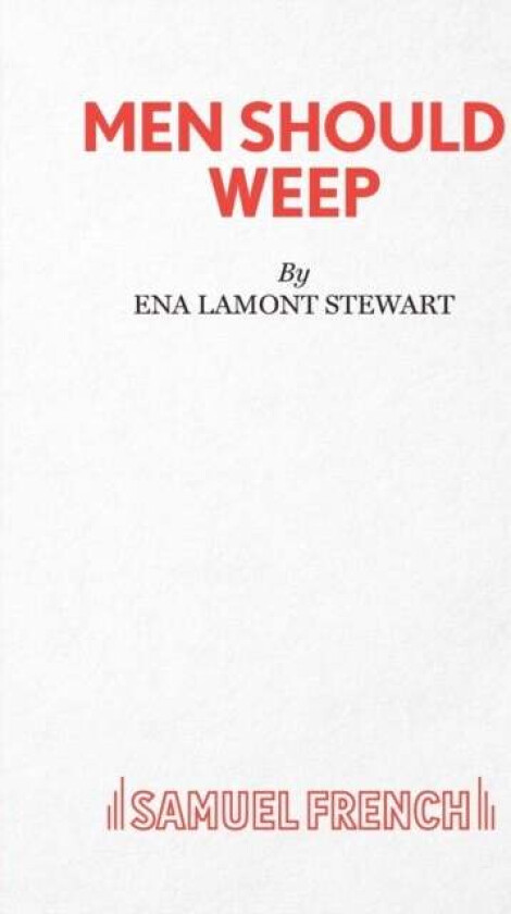 Men Should Weep av Ena Lamont Stewart