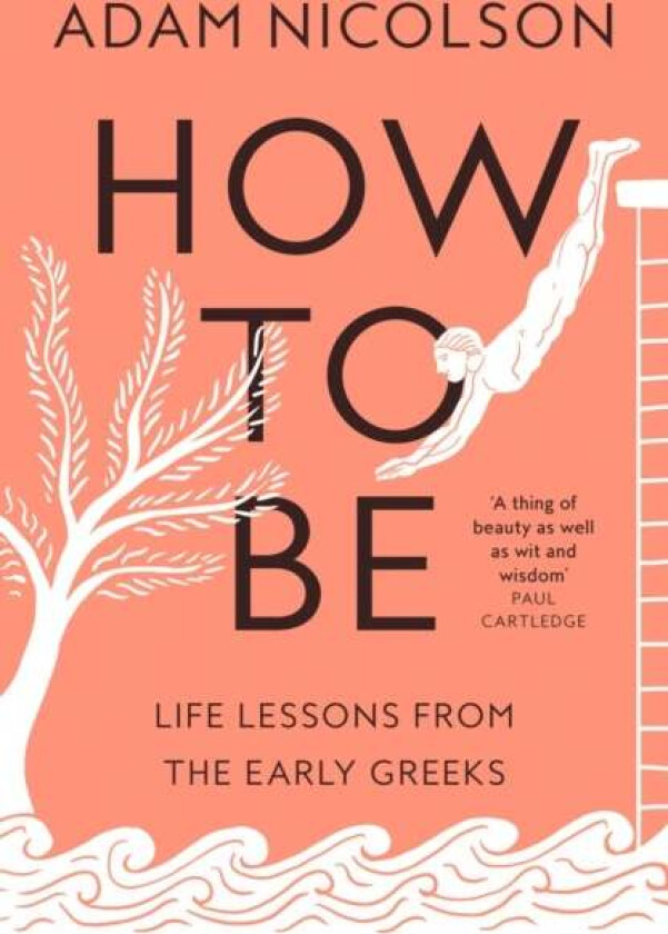 How to Be av Adam Nicolson
