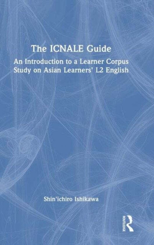 The ICNALE Guide av Shin'ichiro (Kobe University Japan) Ishikawa