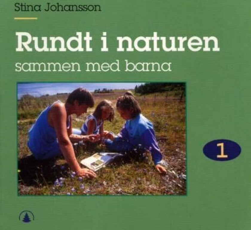 Rundt i naturen 1 av Stina Johansson