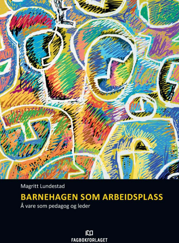 Barnehagen som arbeidsplass av Magritt Lundestad