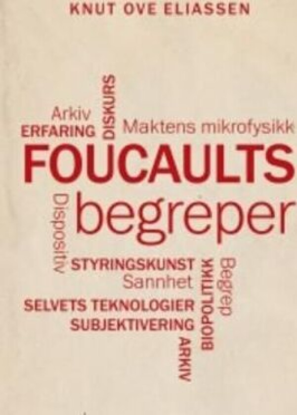 Foucaults begreper av Knut Ove Eliassen