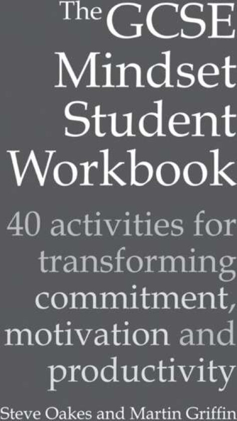 The GCSE Mindset Student Workbook av Steve Oakes, Martin Griffin
