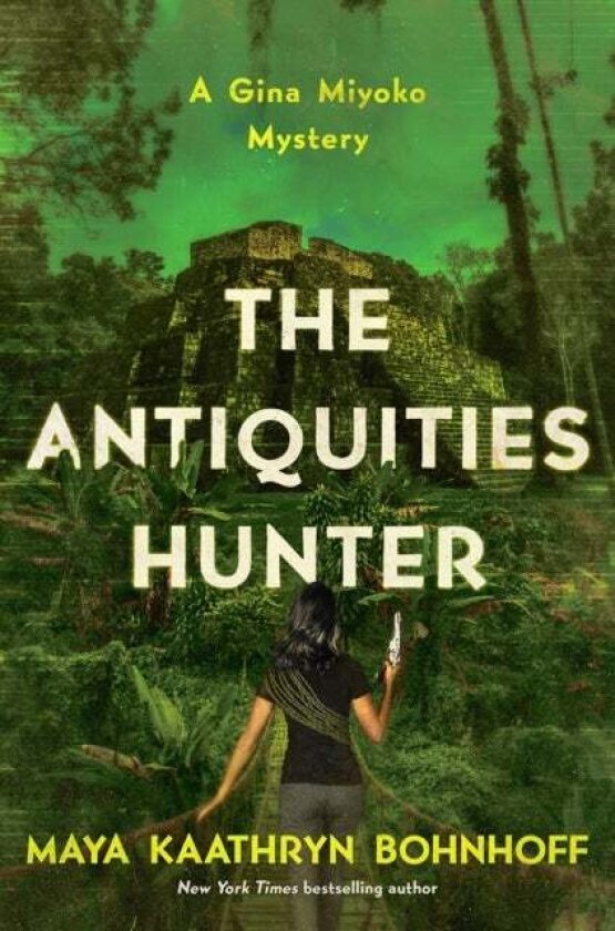 The Antiquities Hunter av Maya Kaathryn Bohnhoff