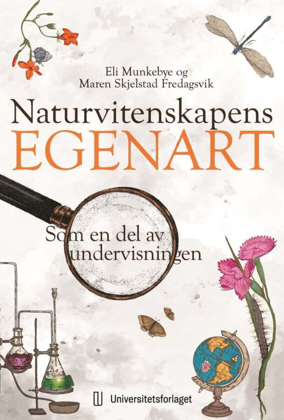 Naturvitenskapens Egenart Av Maren Skjelstad Fredagsvik, Eli Munkebye