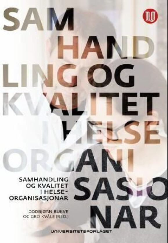 Samhandling og kvalitet i helseorganisasjonar