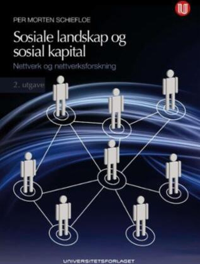 Sosiale landskap og sosial kapital av Per Morten Schiefloe