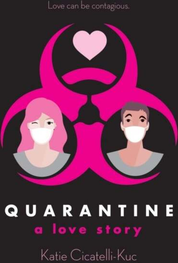 Quarantine: A Love Story Av Katie Cicatelli-Kuc