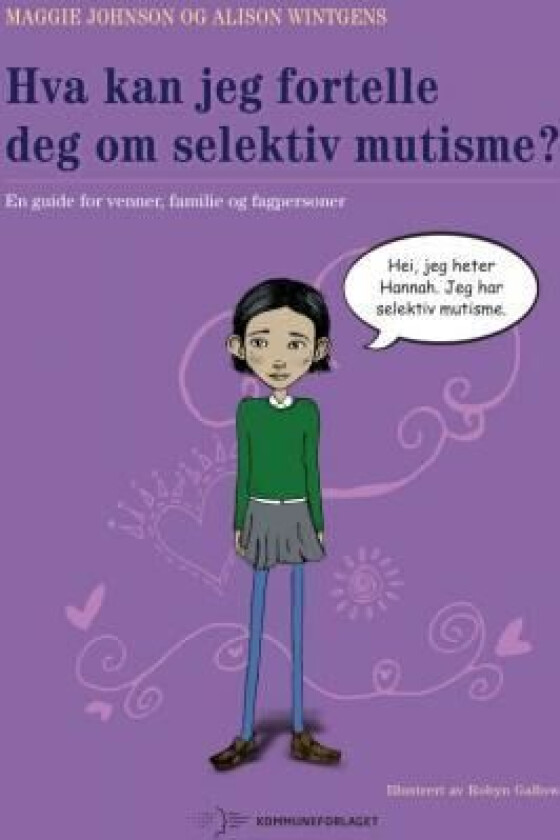 Hva kan jeg fortelle deg om selektiv mutisme? av Maggie Johnson, Alison Wintgens