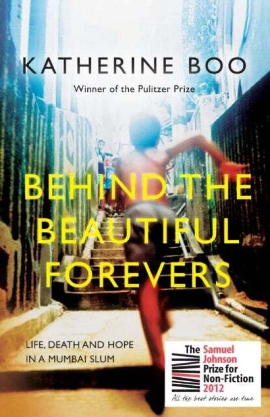 Behind the Beautiful Forevers av Katherine (Staff Writer New Yorker Y) Boo