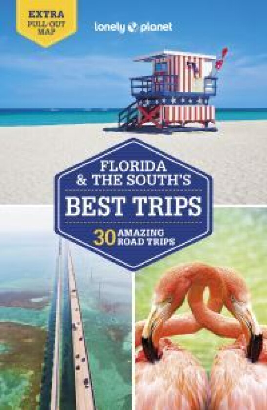 Florida & the South's Best Trips 4 av Lonely Planet