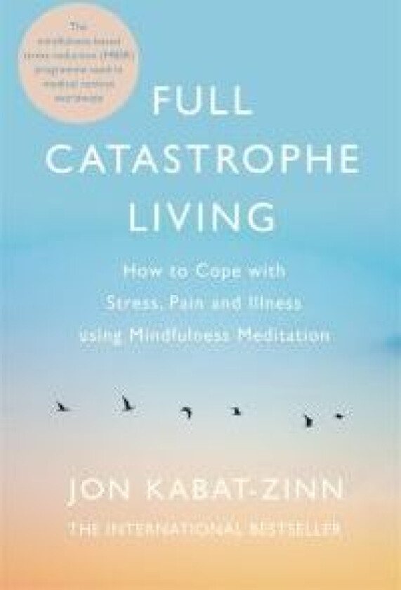 Full Catastrophe Living, Revised Edition av Jon Kabat-Zinn