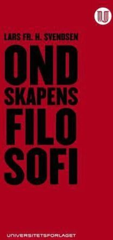 Ondskapens filosofi av Lars Fr.H. Svendsen