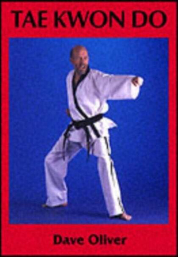 Tae Kwon Do av Rear Admiral Dave Oliver