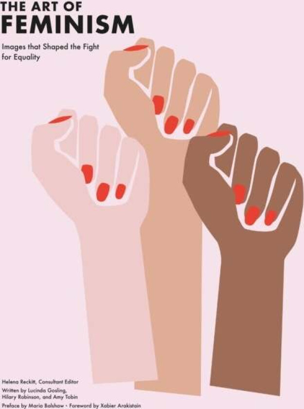 The Art of Feminism (Updated and Expanded) av Helena Reckitt