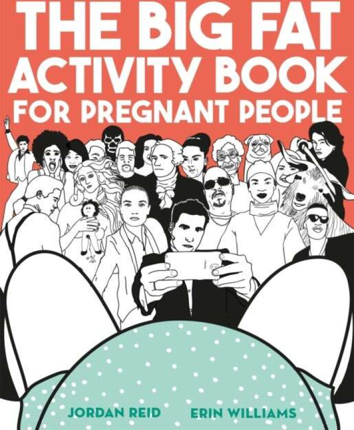 The Big Fat Activity Book for Pregnant People av Jordan Reid, Erin Williams