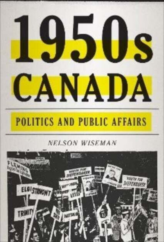 1950s Canada av Nelson Wiseman