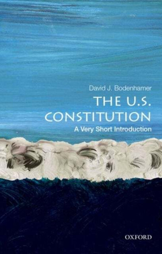 The U.S. Constitution: A Very Short Introduction av David J. (Executive Director of The Polis Center and Professor of History Executive Director of Th