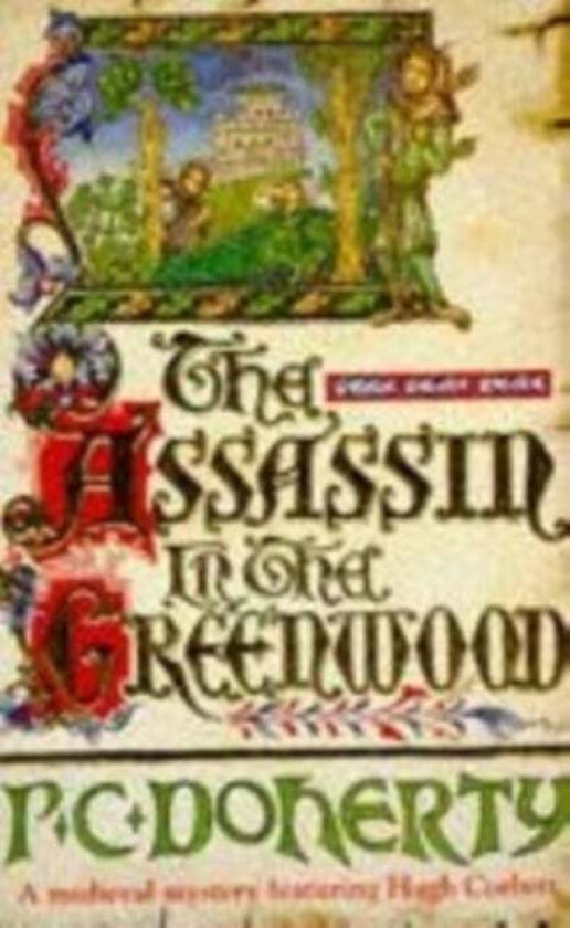The Assassin in the Greenwood (Hugh Corbett Mysteries, Book 7) av Paul Doherty