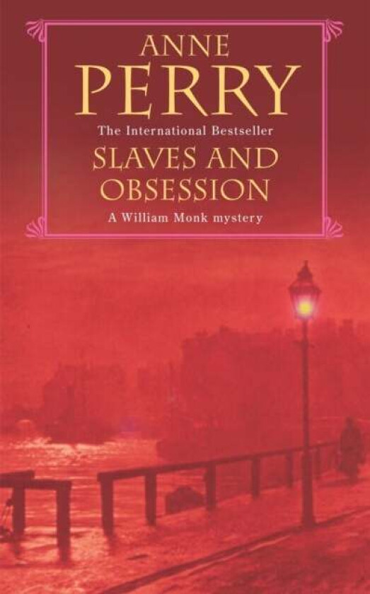 Slaves and Obsession (William Monk Mystery, Book 11) av Anne Perry