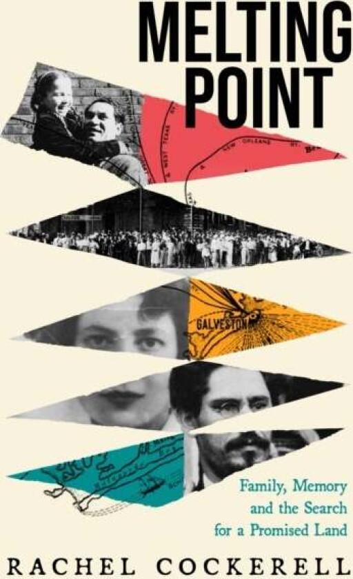 Melting Point: Family, Memory and the Search for a Promised Land av Rachel Cockerell