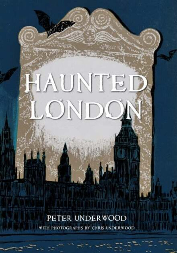 Haunted London av Peter Underwood